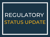 Regulatory Status Update